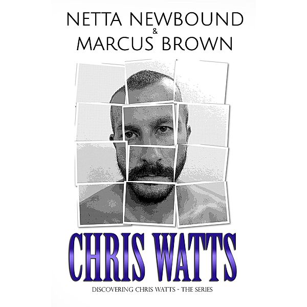 Chris Watts (Discovering Chris Watts: The Series) / Discovering Chris Watts: The Series, Netta Newbound, Marcus Brown