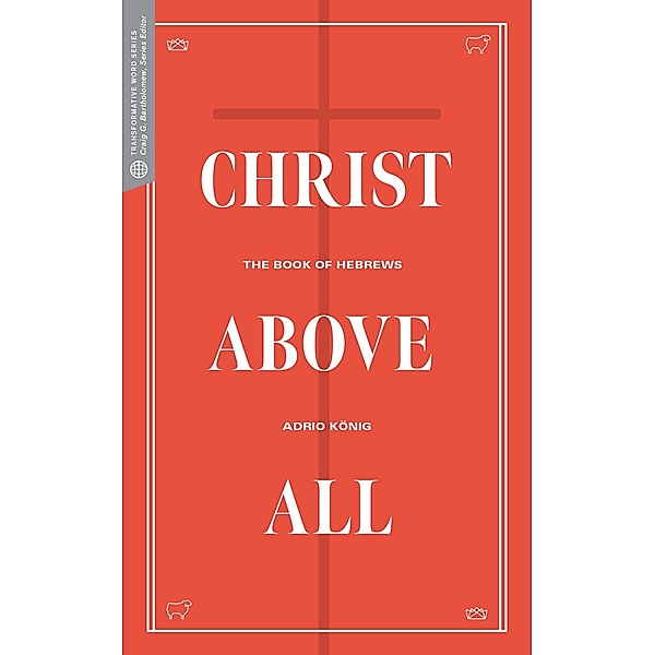 Christ Above All / Transformative Word, Adrio Konig