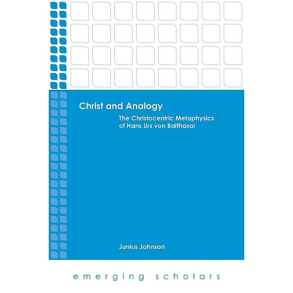 Christ and Analogy / Emerging Scholars, Junius Johnson