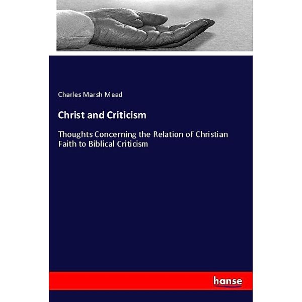 Christ and Criticism, Charles Marsh Mead