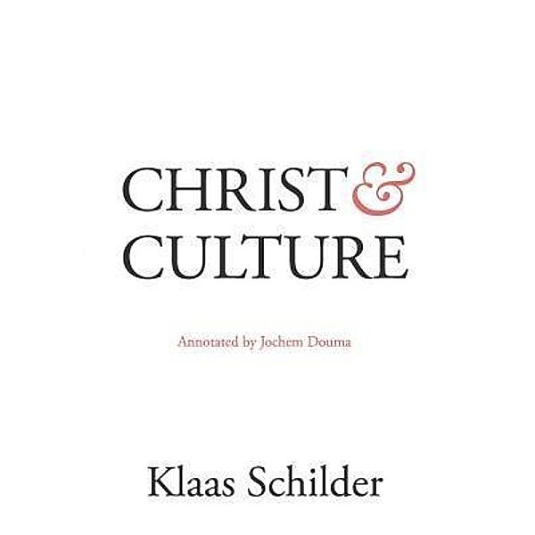 Christ and Culture, Klaas Schilder