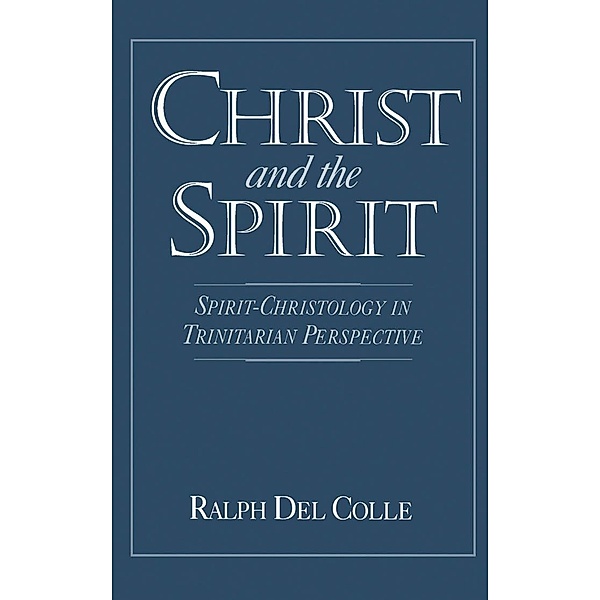 Christ and the Spirit, Ralph Del Colle