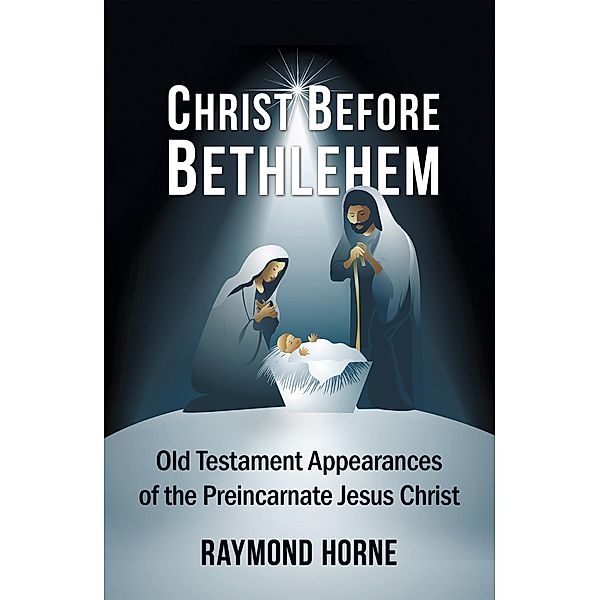Christ Before Bethlehem, Raymond Horne