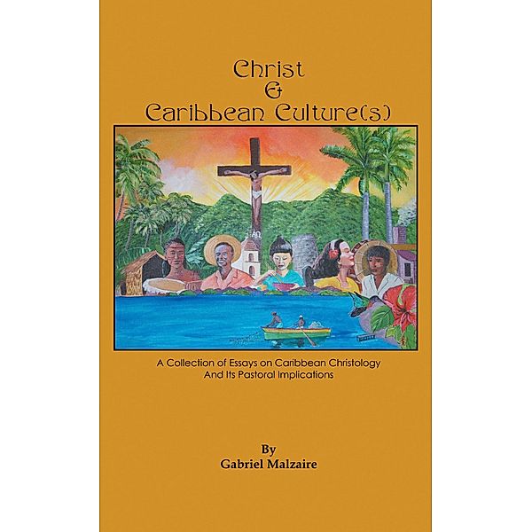 Christ & Caribbean Culture(S), Gabriel Malzaire