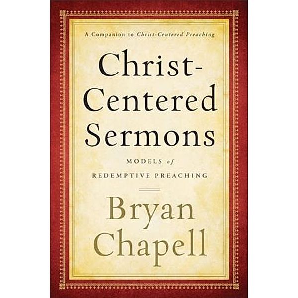 Christ-Centered Sermons, Bryan Chapell