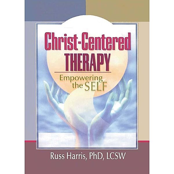 Christ-Centered Therapy, Harold G Koenig, Russ Harris