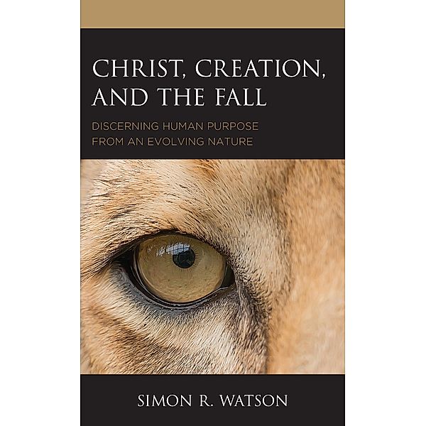 Christ, Creation, and the Fall, Simon R. Watson