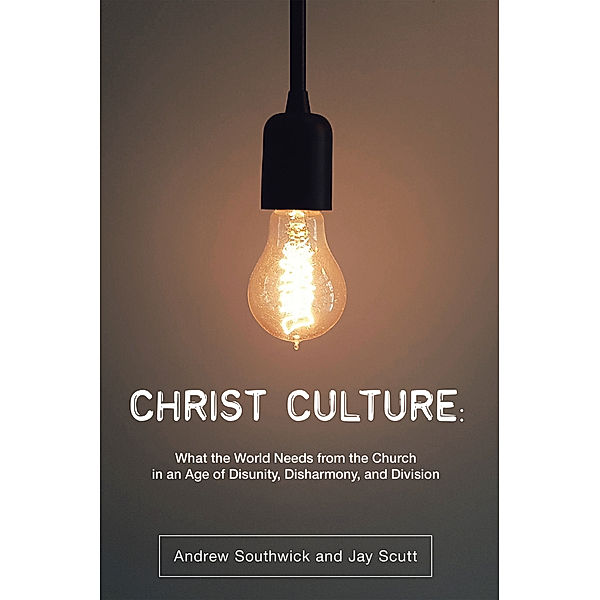 Christ Culture:, Andrew Southwick, Jay Scutt