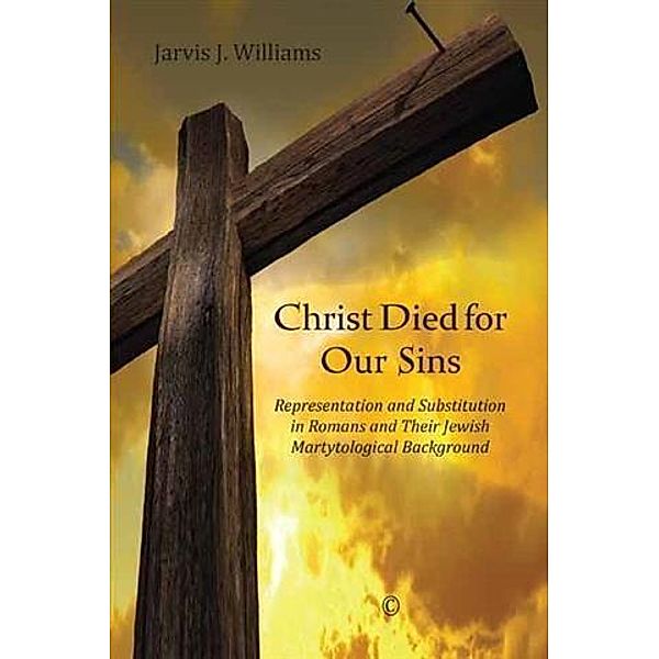 Christ Died for Our Sins, Jarvis Williams