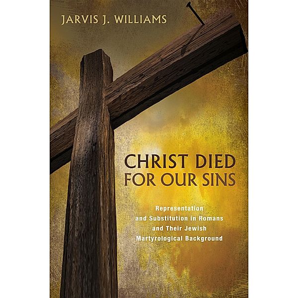 Christ Died for Our Sins, Jarvis J. Williams