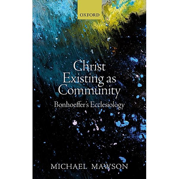 Christ Existing as Community, Michael Mawson