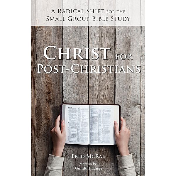 Christ for Post-Christians, Fred W. McRae