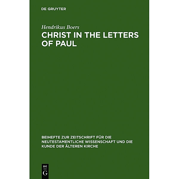 Christ in the Letters of Paul, Hendrikus Boers