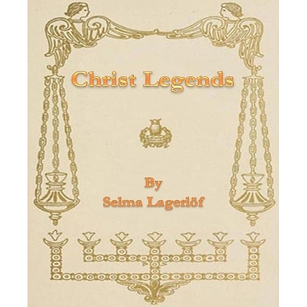 Christ Legends, Selma Lagerlöf