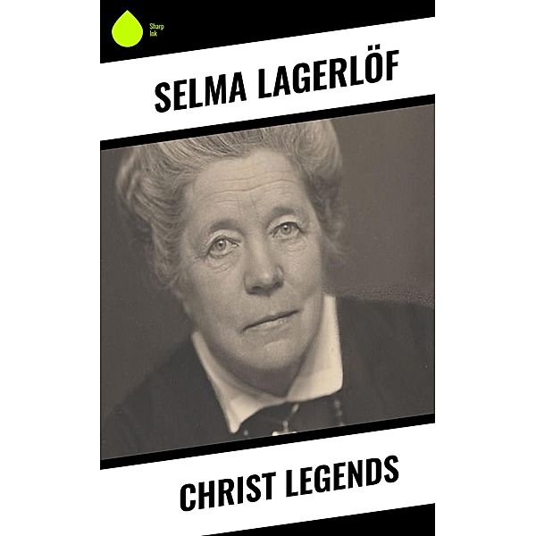 Christ Legends, Selma Lagerlöf