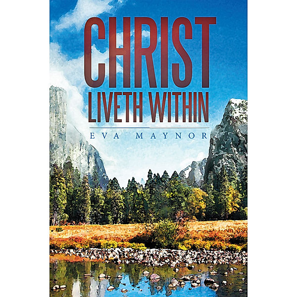 Christ Liveth Within, Eva Maynor