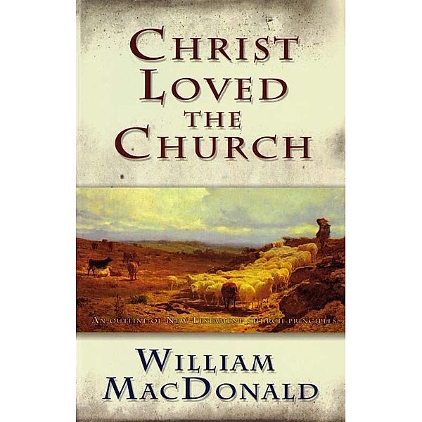 Christ Loved the Church, William MacDonald