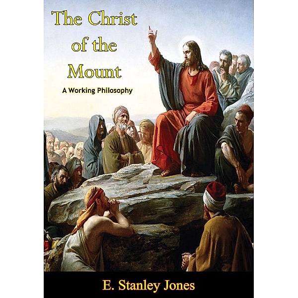 Christ of the Mount, E. Stanley Jones