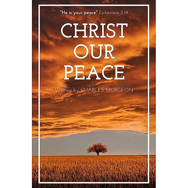 Christ our Peace / Hope messages in times of crisis Bd.6, Charles Spurgeon