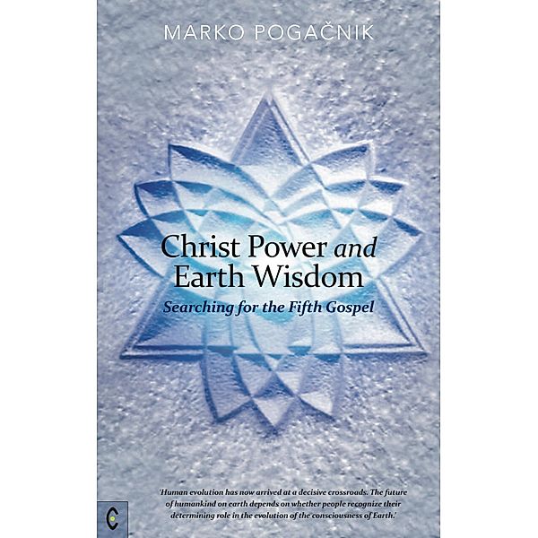 Christ Power and Earth Wisdom, Marko Pogacnik