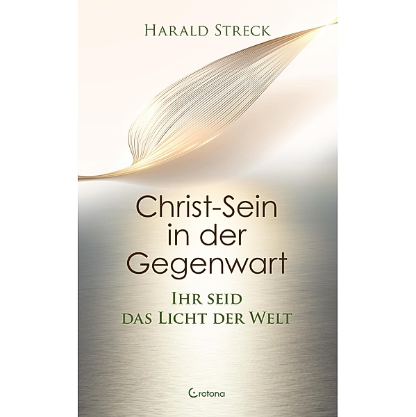 Christ-Sein in der Gegenwart, Harald Streck