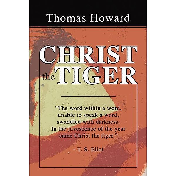 Christ the Tiger, Thomas Howard