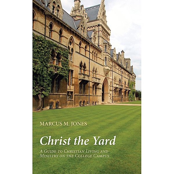 Christ the Yard, Marcus M. Jones