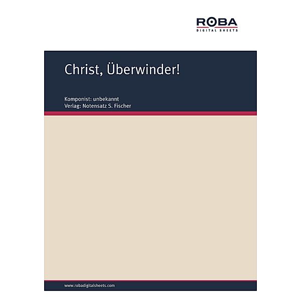 Christ, Überwinder!, Unknown Composer