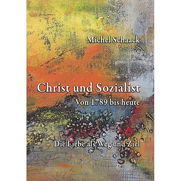 Christ und Sozialist, Michel Schaack