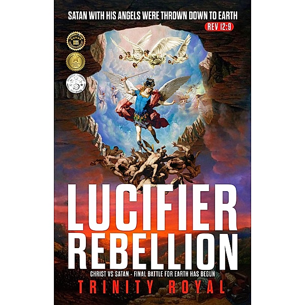 Christ vs Satan - Lucifer Rebellion (The Real Matrix, #1) / The Real Matrix, Trinity Royal