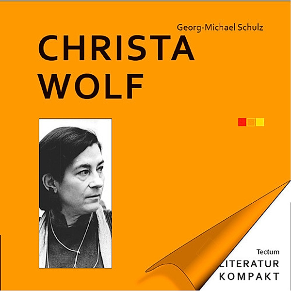 Christa Wolf, Georg-Michael Schulz