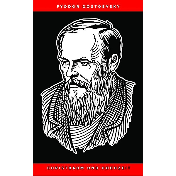 Christbaum und Hochzeit, Fyodor Dostoevsky