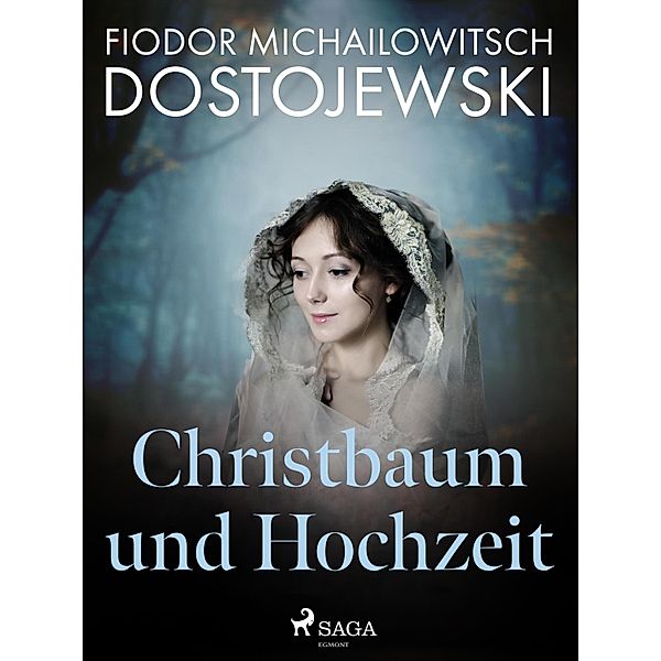 Christbaum und Hochzeit, Fjodor M Dostojewski