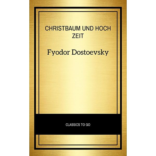 Christbaum und Hochzeit, Fyodor Dostoevsky