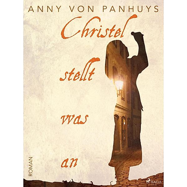 Christel stellt was an, Anny von Panhuys