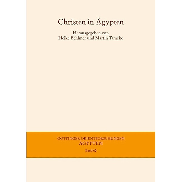 Christen in Ägypten / Göttinger Orientforschungen, IV. Reihe: Ägypten Bd.60