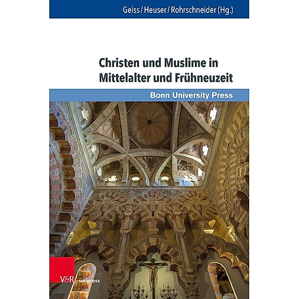 Christen und Muslime in Mittelalter und Frühneuzeit