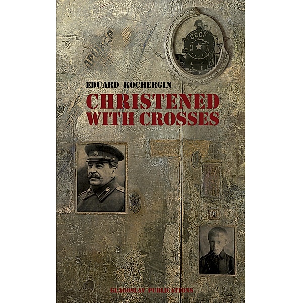 Christened with Crosses, Eduard Kochergin