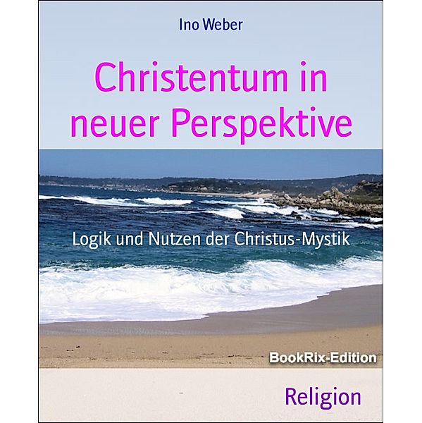 Christentum in neuer Perspektive, Ino Weber