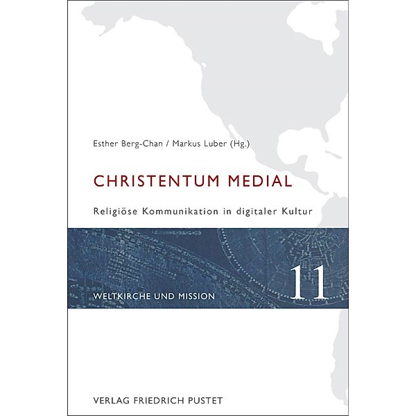 Christentum medial / Weltkirche und Mission Bd.11