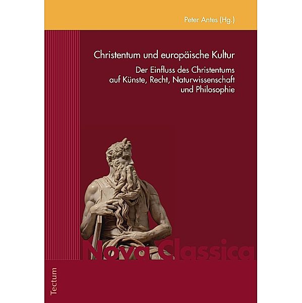 Christentum und europäische Kultur / Nova Classica. Marburger Fundus für Studium und Forschung in der Altertumswissenschaft Bd.5