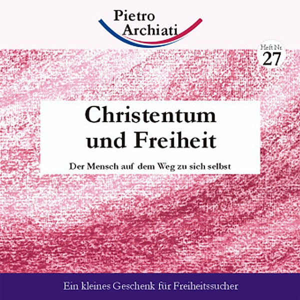 Christentum und Freiheit, Pietro Archiati