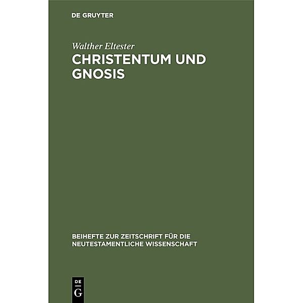 Christentum und Gnosis, Walther Eltester