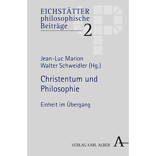 Christentum und Philosophie / Eichstätter philosophische Beiträge Bd.2