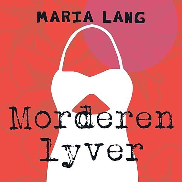 Christer Wijk - 1 - Morderen lyver (uforkortet), Maria Lang