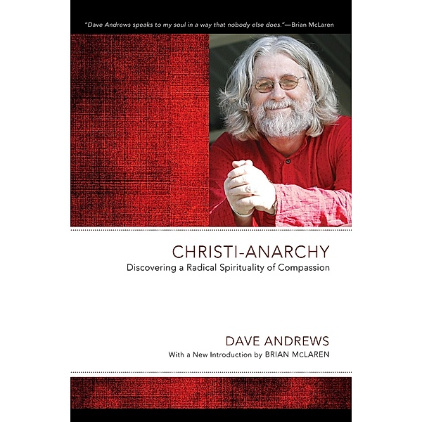 Christi-Anarchy / Dave Andrews Legacy Series, Dave Andrews