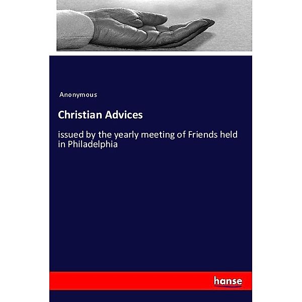 Christian Advices, Anonym