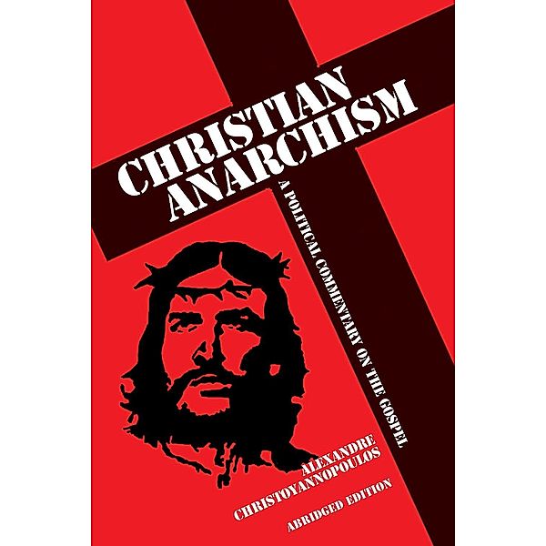 Christian Anarchism / Andrews UK, Alexandre Christoyannopoulos