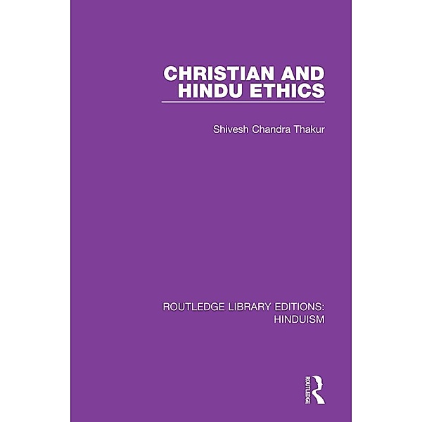 Christian and Hindu Ethics, Shivesh Chandra Thakur