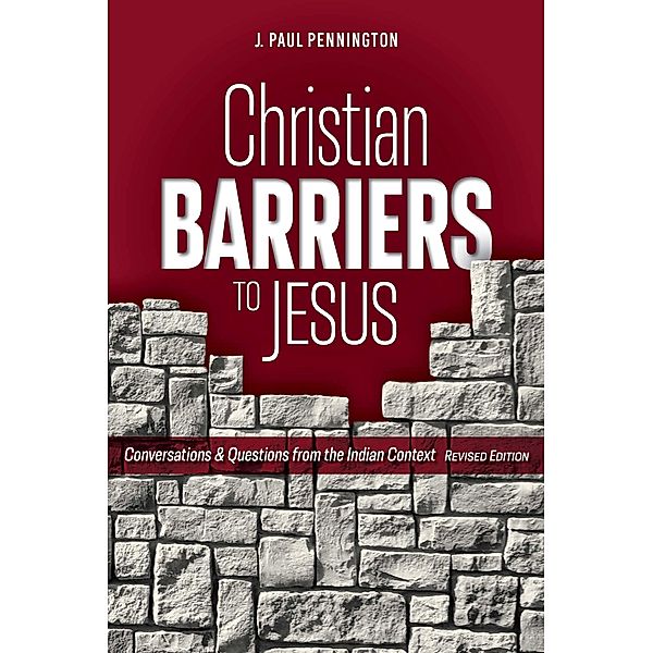 Christian Barriers to Jesus (Revised Edition), J. Paul Pennington